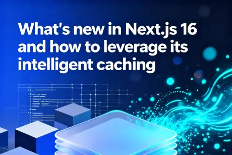 Qué trae de nuevo Next.js 16 y cómo aprovechar su caching inteligente